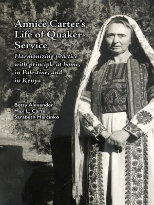 cover image of Annice Carter's Life of Quaker Service
